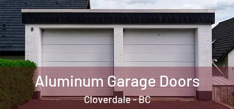  Aluminum Garage Doors Cloverdale - BC