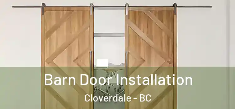 Barn Door Installation Cloverdale - BC