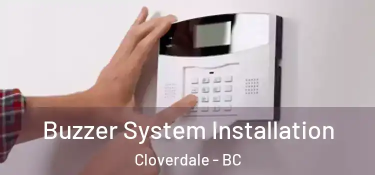 Buzzer System Installation Cloverdale - BC