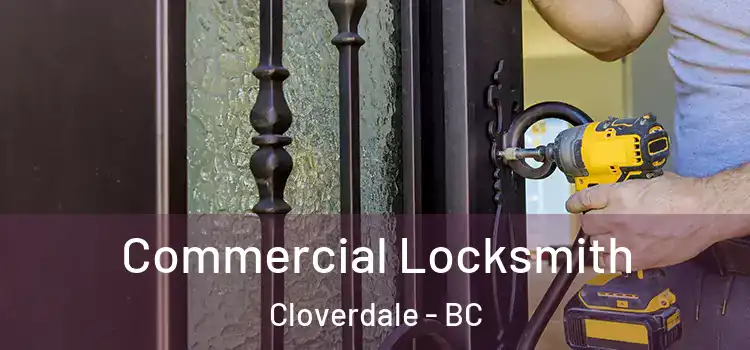 Commercial Locksmith Cloverdale - BC