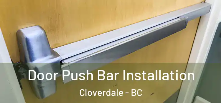 Door Push Bar Installation Cloverdale - BC