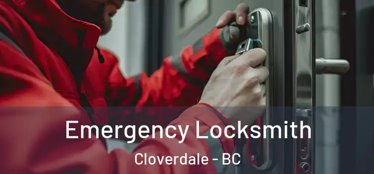 Emergency Locksmith Cloverdale - BC
