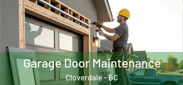 Garage Door Maintenance Cloverdale - BC