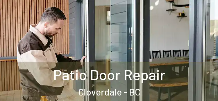 Patio Door Repair Cloverdale - BC