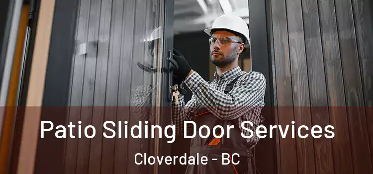 Patio Sliding Door Services Cloverdale - BC