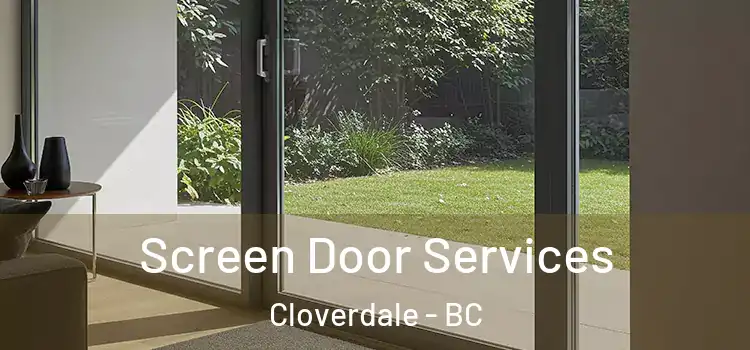 Screen Door Services Cloverdale - BC
