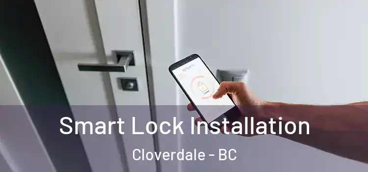 Smart Lock Installation Cloverdale - BC