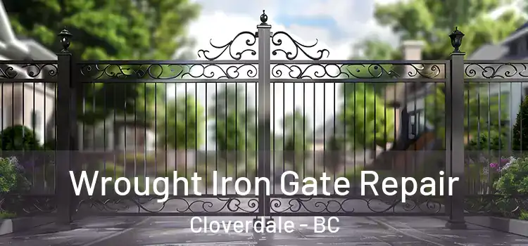 Wrought Iron Gate Repair Cloverdale - BC